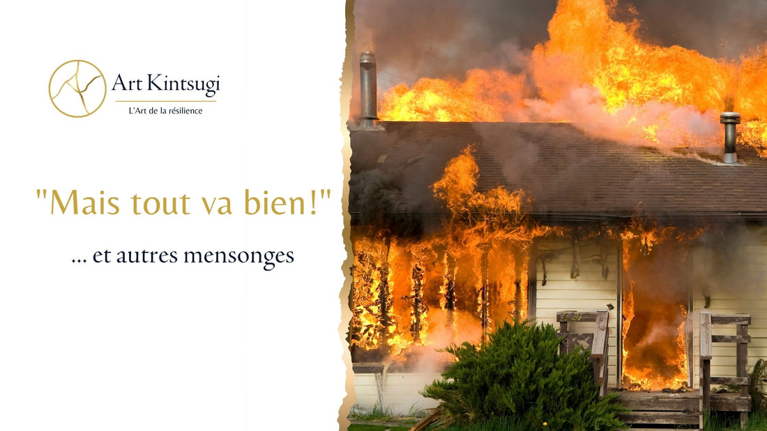 “Mais tout va bien” … et autres mensonges