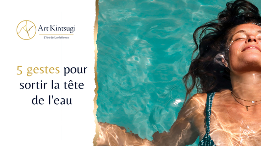 5 gestes pour sortir la tête de l'eau